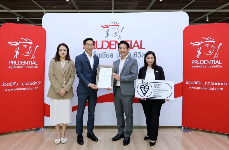 พรูเด็นเชียล ประเทศไทย ผ่านการรับรองมาตรฐาน ISO/IEC 27001:2022 ตอกย้ำมาตรฐานความปลอดภัยข้อมูลระดับสากล